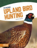 Hunting in North America: Big Game, Small Game, Upland Birds, Waterfowl, Wild Turkey [Book]